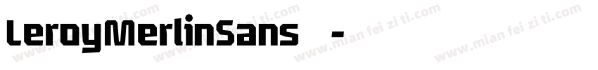 LeroyMerlinSans 字体字体转换